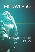 METAVERSO: EXPLORANDO O FUTURO DIGITAL (Portuguese Edition) B0CHL94TMJ Book Cover