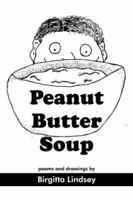 Peanut Butter Soup 1418482846 Book Cover