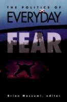 The Politics of Everyday Fear 0816621632 Book Cover