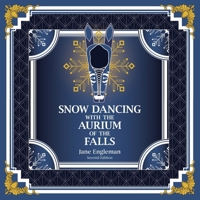 Snow Dancing with the Aurium of the Falls B0DQ3NJ8WQ Book Cover
