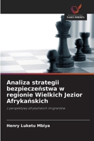 Analiza strategii bezpieczenstwa w regionie Wielkich Jezior Afrykanskich (Polish Edition) 6209871690 Book Cover