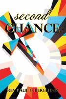 Second Chance: The Isthmus of God the Supernatural Connection Between Persecution and Sanctification 1493197703 Book Cover