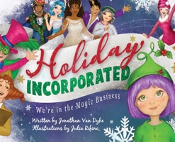 Holiday Incorporated: We're In The Magic Business 1088080588 Book Cover