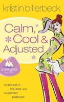Calm, Cool & Adjusted (Spa Girls Collection) 1591453305 Book Cover