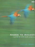 Andes to Amazon 0563534958 Book Cover