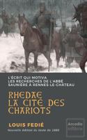 Rhedae, la cité des chariots: L'écrit qui motiva les recherches de l'abbé Saunière à Rennes-le-Château 232213824X Book Cover