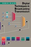 Digital Techniques in Broadcasting Transmission 0240805089 Book Cover