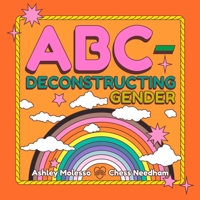 ABC-Deconstructing Gender 0762481404 Book Cover