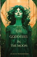 The Goddesses in the: Book Two 1087910455 Book Cover