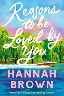 Reasons to Be Loved by You 1538781786 Book Cover