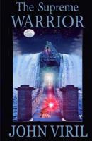 The Supreme Warrior 1480245321 Book Cover