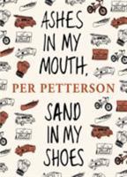 Ashes in My Mouth, Sand in My Shoes 1555977006 Book Cover