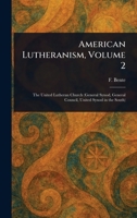 American Lutheranism, Volume 2 1023024799 Book Cover