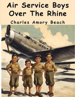 Air Service Boys Over The Rhine B0CBWJRDNS Book Cover