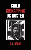 Child Kidnapping UK Roster 177962865X Book Cover