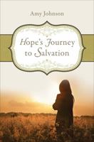 Hope's Journey to Salvation 1613467923 Book Cover
