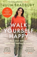Walk Yourself Happy: Find Your Path to Health and Healing in Nature 034943624X Book Cover