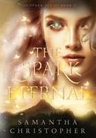 The Spark Eternal B0H7WF21PV Book Cover