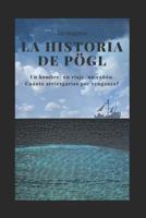La Historia de Pögl 1717856322 Book Cover