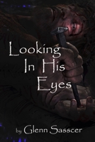 Looking In His Eyes 1694065073 Book Cover