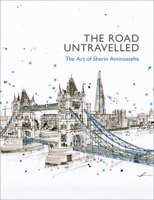 The Road Untravelled: The Art of Sherin Aminossehe 1785513974 Book Cover