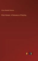Elsie Venner: A Romance of Destiny 338531075X Book Cover