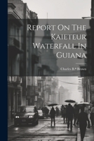 Report On The Kaieteur Waterfall In Guiana 1022243632 Book Cover