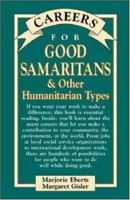 Careers for Good Samaritans and Other Humanitarian Types, 3rd edition (Careers for You Series) 0071458794 Book Cover