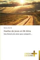 Huellas de Jesus En Mi Alma 3639521374 Book Cover
