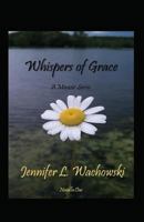 Whispers of Grace: A Memoir Series 1520899211 Book Cover