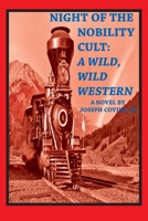 Night of the Nobility Cult: A Wild, Wild Western 0943283213 Book Cover