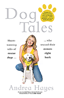 Dog Tales: Heart-Warming Tales of Rescue Dogs Who Rescued Their Owners Right Back 0717179486 Book Cover