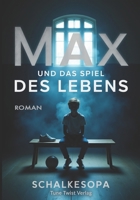 Max und das Spiel des Lebens (Max, ein Junge aus Gelsenkirchen) (German Edition) 3911571062 Book Cover