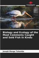 Biology and Ecology of the Most Commonly Caught and Sold Fish in Kindu 6209780822 Book Cover