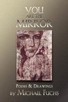 You are the Mirror: Poems and Drawings 1481237667 Book Cover