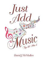 Just Add Music: Top 50 Plus 5 1625166702 Book Cover