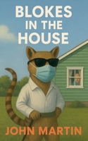 Blokes in the House 1393144799 Book Cover