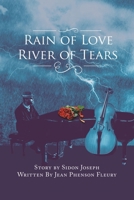 Rain of Love River of Tears 1728314178 Book Cover