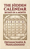The Hidden Calendar: 28 Days in a Month B0FP8RTQ8H Book Cover