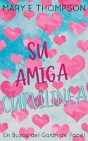 Su Amiga Curvilínea: Edición especial discreta: Una novela romántica de una chica curvilínea en un pueblo pequeño (Spanish Edition) 1967463786 Book Cover