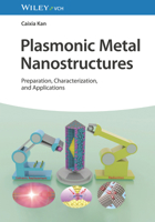 Plasmonic Metal Nanostructures: Preparation, Characterization and Applications 3527351744 Book Cover