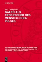 Galen ALS Erforscher Des Menschlichen Pulses: Ein Beitrag Zur Selbstdarstellung Des Wissenschaftlers (de Dignotione Pulsuum I 1) 3112725921 Book Cover