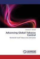Advancing Global Tobacco Control: Worldwide Youth Tobacco Use and Control 3659376124 Book Cover