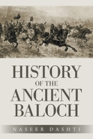 HISTORY OF THE ANCIENT BALOCH 1698710542 Book Cover