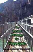 The Spiritual Pathway to Freedom 1893930041 Book Cover