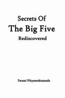 Secrets of the Big Five Rediscovered  - A comprehensive Guide to the Expression of Life in Earth, Water, Fire, Air and Space 1846855659 Book Cover