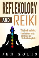 Reflexology: Reiki - 2 books in 1 1533498881 Book Cover