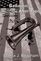 Battalion 1: Surviving After Taps: Expanded Second Edition 154288229X Book Cover