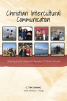 Christian Intercultural Communication: Sharing God’s Love with People of Other Cultures 179245807X Book Cover