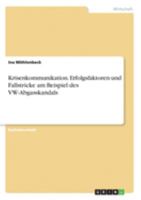 Krisenkommunikation. Erfolgsfaktoren und Fallstricke am Beispiel des VW-Abgasskandals (German Edition) 3668962472 Book Cover